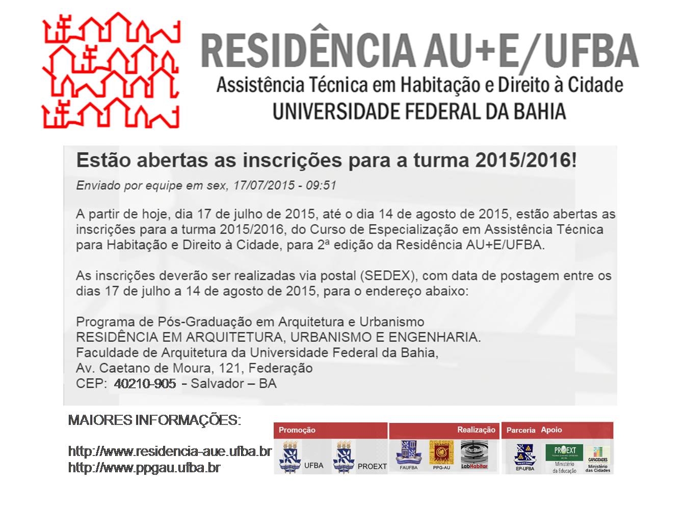 Esto abertas as inscries para a turma 2015/2016 da Residncia AU+E/UFBA! 