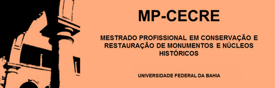 Aviso de Seleo para o Mestrado Profissional em Conservao e Restaurao de Monumentos e Ncleos Histricos da Universidade Federal da Bahia